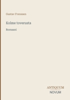Kolme toverusta: Romaani (Finnish Edition) 3387401612 Book Cover
