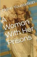 A Woman With Her Prisons 1985305437 Book Cover