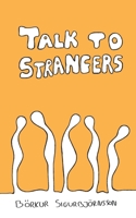 Talk to Strangers 9935946630 Book Cover