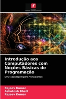 Introdução aos Computadores com Noções Básicas de Programação: Uma Abordagem para Principiantes 6200862486 Book Cover