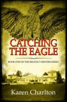 Catching The Eagle 0992803640 Book Cover