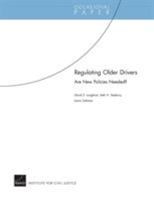 Regulating Older Drivers: Are New Policies Needed? (Occasional Paper (Rand Corporation)) 0833041940 Book Cover