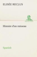 Histoire d\'un ruisseau: Dessins par L. Benett 1508986975 Book Cover