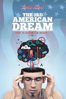 The 3rd American Dream: ... that is global in reach 1484873327 Book Cover