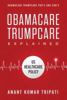 Obamacare Trumpcare Explained 1947170074 Book Cover