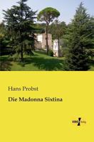 Die Madonna Sixtina 3846019739 Book Cover