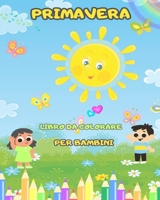 Libro da colorare di primavera per bambini: pagine da colorare divertenti e semplici di primavera: con fiori, uccelli e molti altri per i bambini B0C5478488 Book Cover