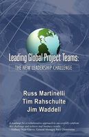 Leading Global Project Teams: The New Leadership Challenge 1554890640 Book Cover