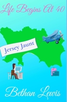 Life Begins at 40: Jersey Jaunt B088GKF2NJ Book Cover