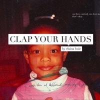 Clap Your Hands 0557945623 Book Cover