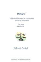 Demise: The Restraining Order, the Hearsay Rule and the 2nd Amendment 1727392493 Book Cover