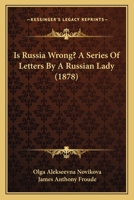 Is Russia Wrong? A Series Of Letters By A Russian Lady 3337299172 Book Cover