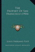 The Prophet of San Francisco 1437163661 Book Cover