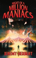 Night of a Million Maniacs B0CKBHLQFX Book Cover