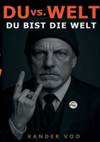 DU vs. WELT: Du Bist Die Welt (German Edition) 3819278346 Book Cover