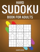 Hard Sudoku Book for Adults: 400 Hard, Extra Hard and Extreme Sudokus for Adults with Solutions 1661818390 Book Cover