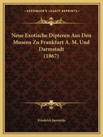Neue Exotische Dipteren Aus Den Museen Zu Frankfurt A.M. Und Darmstadt 1167457234 Book Cover