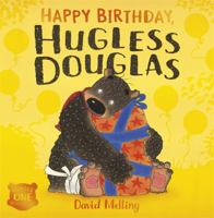 Happy Birthday, Hugless Douglas!: Board Book 1444913271 Book Cover