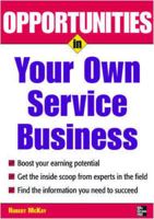 Opportunities in Your Own Service Business Careers 0071482105 Book Cover