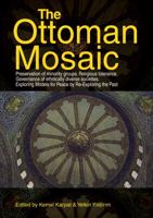 The Ottoman Mosaic: Exploring Models for Peace by Re-Exploring the Past 1885942273 Book Cover