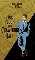 Der Fluch von Crawford Hall: Robert Ashford ermittelt (German Edition) B09P8BWC6M Book Cover