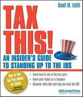 Tax This!: An Insider's Guide to Standing Up to the IRS 1551808935 Book Cover