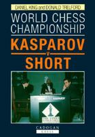 World Chess Championship: Kasparov V Short 1857440668 Book Cover
