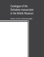 Catalogue Of The Sinhalese Manuscripts In The British Museum 1175160865 Book Cover