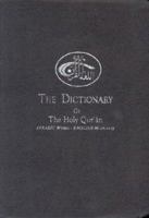 Dictionary of the Holy Quran, Second Edition 0963206788 Book Cover
