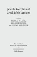 Jewish Reception of Greek Bible Versions: Studies in Their Use in Late Antiquity and the Middle Ages 3161497791 Book Cover