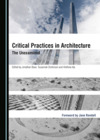 Critical Practices in Architecture (The Arts, Design and Culture in Cities) 1527541932 Book Cover