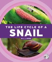 The Life Cycle of a Snail 1609731913 Book Cover