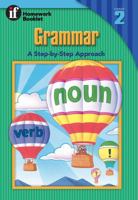 Grammar, a Step-By-Step Approach Homework Booklet, Grade 2: A Step-By-Step Approach 1568220502 Book Cover
