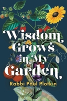 Wisdom Grows in My Garden 1922329444 Book Cover