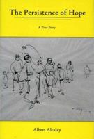 The Persistence of Hope: A True Story 0874139635 Book Cover