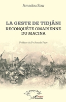 La geste de Tidjâni: Reconquête omarienne du Macina (Harmattan Sénégal) (French Edition) B07Y1ZD8J9 Book Cover
