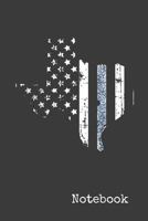 Notebook: A Texas Thin Blue Line Gift Notebook for a Law Enforcement Officer 1686085109 Book Cover