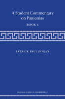 A Student Commentary on Pausanias Book 1 0472052101 Book Cover