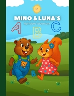 Mino and Luna’s Alphabet Adventure: A journey full of giggles, wild animals, and silly surprises! B0F7LJ7S2X Book Cover