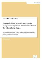 Photovoltaische Und Solarthermische Energienutzung in Den Landlichen Gebieten Der Sahara-Sahel-Region 3838600304 Book Cover
