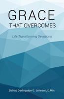 Grace That Overcomes 1498481841 Book Cover