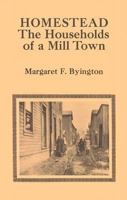 Homestead: The Households of a Mill Town 1342209125 Book Cover