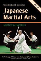 Teaching and Learning Japanese Martial Arts Vol. 2: Scholarly Perspectives 1544823096 Book Cover