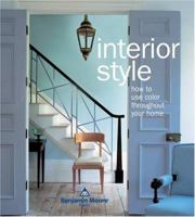 Interior Style: How to Use Color Throughout Your Home 0060756020 Book Cover