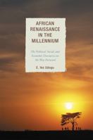 African Renaissance in the Millennium: The Political, Social, and Economic Discourses on the Way Forward 0739122525 Book Cover