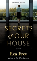 Secrets of Our House: A Novel 125024160X Book Cover