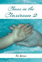 Chaos in the Classroom 2 1681397714 Book Cover