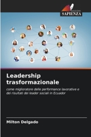 Leadership trasformazionale: come miglioratore delle performance lavorative e dei risultati dei leader sociali in Ecuador 6206112519 Book Cover