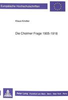 Die Cholmer Frage 1905-1918 3631423470 Book Cover