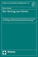 Der Vertrag Von Sevres: Vertragstext Und Analyse Des Friedensschlusses Mit Der Turkei Vom 10. August 1920 Im Kontext Der Pariser Vorortvertrage 3848788535 Book Cover